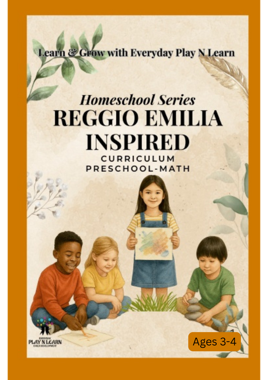 Everyday Play N Learn Homeschool Series: Reggio Emilia Curriculum Preschool Math (ages 3–4)