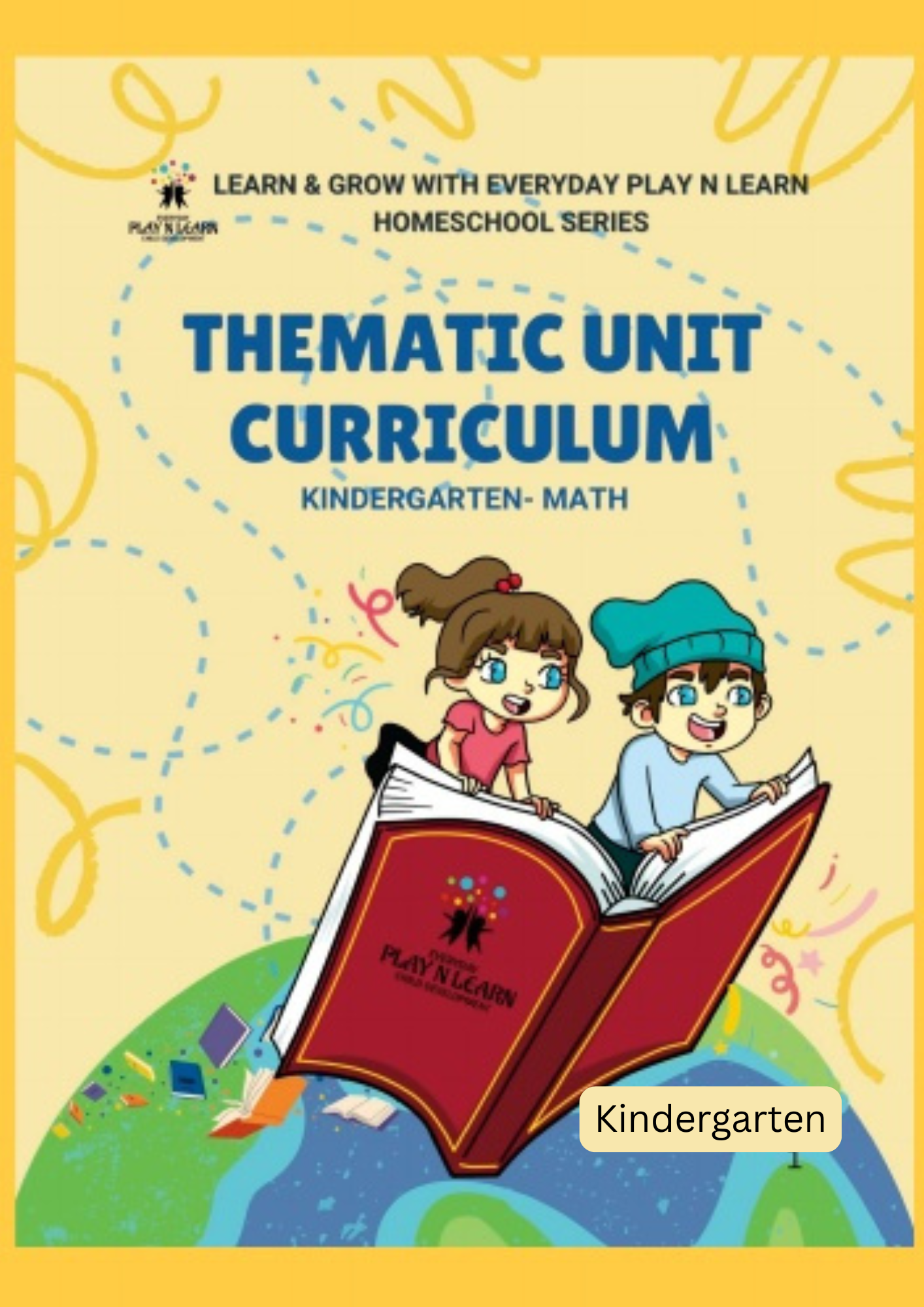 Everyday Play N Learn Homeschool Series: Thematic Unit Curriculum for Kindergarten Math | Kindergarten (Paperback)
